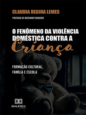 cover image of O Fenômeno da Violência Doméstica contra a Criança